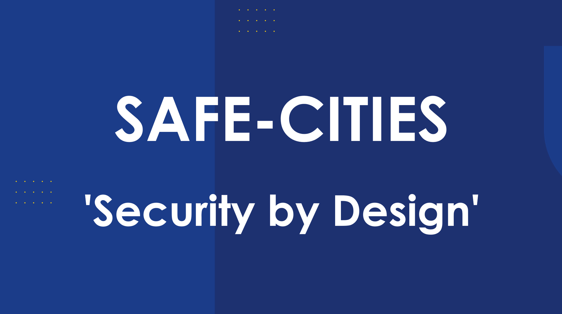 SAFE-CITIES 'Security by Design'